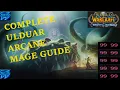 COMPLETE ARCANE MAGE ULDUAR GUIDE how to parse 99s Tips Tricks
