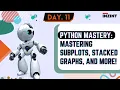 Hands-On Machine Learning with Python DAY - 11 A Dive into Subplots Stacked Graphs and More