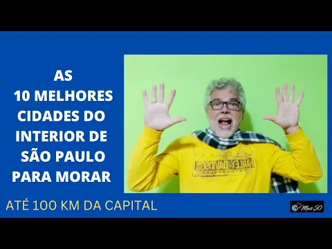 Download MP3 AS 10 MELHORES CIDADES PARA MORAR ATÉ 100 KM DE SÃO PAULO.