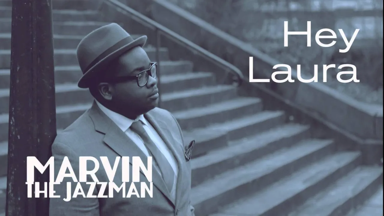 Hey Laura - Marvin The Jazzman (COVER)