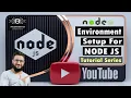2 Environment Setup For Node JS Installing Node JS Node JS NPM Code Editor