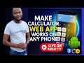Live Build a Modern Calculator Web App That Works on Any Android Device Kelo TV
