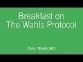 Breakfast on The Wahls Protcol