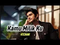 Download Lagu LAGU ROMANTIS - KAMU MILIK KU