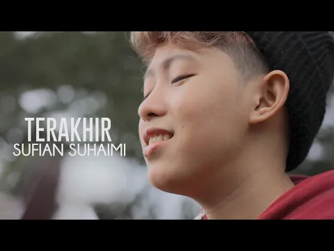 Download MP3 Sufian Suhaimi - Terakhir (Cover Chika Lutfi)