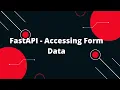 Python FastAPI Tutorial FastAPI - Accessing Form Data
