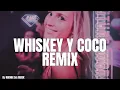 WHISKEY Y COCO - JUSTIN QUILES, MYKE TOWERS (REMIX) KUSME DJ