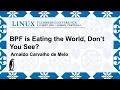 LPC2019 - BPF is eating the world don t you see