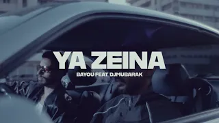 Bayou Ya Zeina Feat Djmubarak 