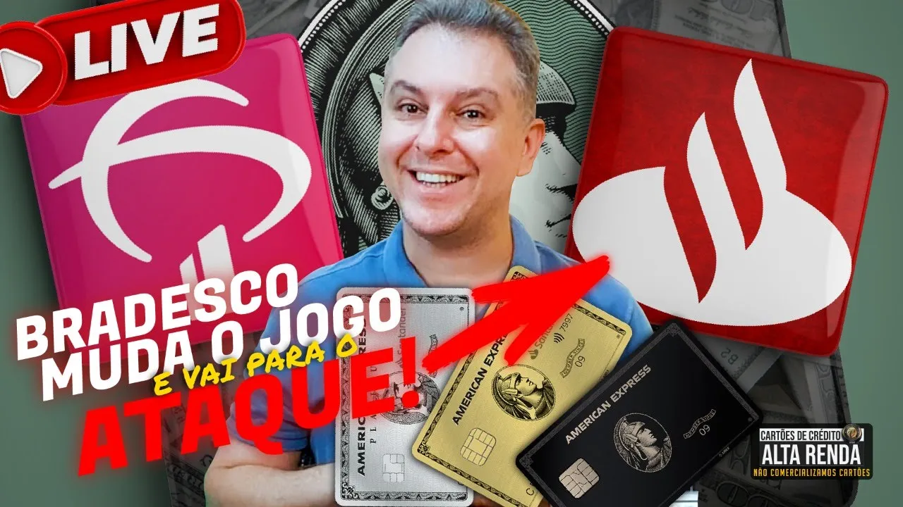 ????LIVE:BRADESCO AMERICAN EXPRESS X SANTANDER AMERICAN EXPRESS: BRADESCO ATACA OS CARTÕES DO SANTANDER