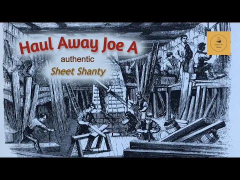 Haul Away Joe A - Sheet Shanty