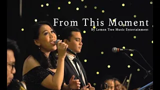 from this moment shania twain live cover by lemon tree entertainment at raffles jakarta