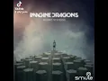 #smule singing imagine dragons demons