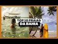 Top 10 PRAIAS mais incriveis da BAHIA