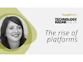 The rise of the platforms Technology Radar Vol 16