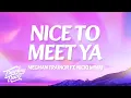 Download Lagu Meghan Trainor - Nice to Meet Ya (Lyrics) ft. Nicki Minaj