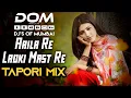 Download Lagu Aaila Re Ladki Mast Re TAPORI mix Dj Taz || DJ's OF MUMBAI ||