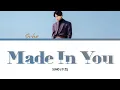 Lagu Suho ( EXO ) - Made In You [ LYRICS ] Han/Rom/Eng