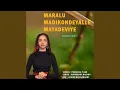 Download Lagu Maralu Madikondeyalle Mayadeviye