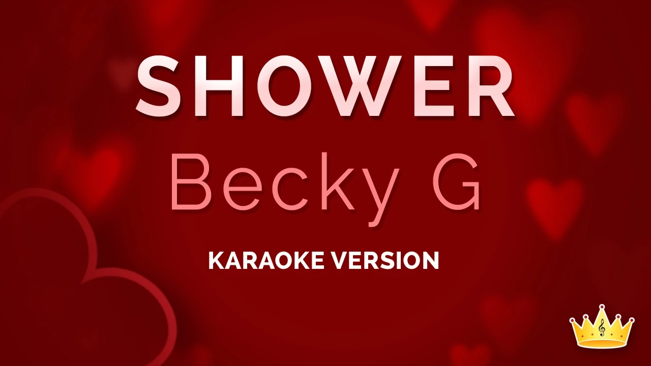 Becky G - Shower (Karaoke Version)