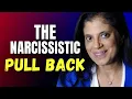 The narcissistic pull back