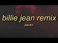 Download Lagu Jiandro - Billie Jean Remix (His Eyes Were Like Mine)