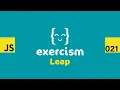 JavaScript on Exercism 021 - Leap