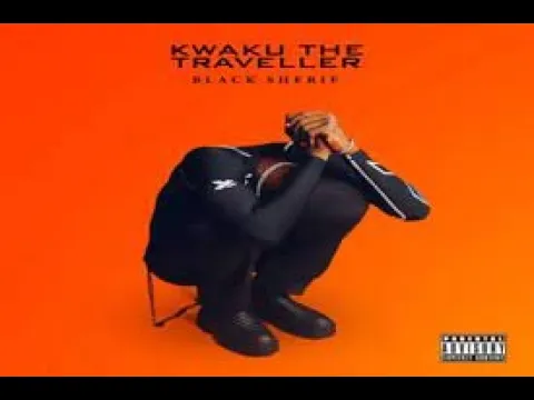 Download MP3 Black Sherif - Kwaku The Traveler (Lyrics Video) (1 HOUR LOOP)