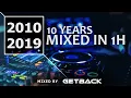 Download Lagu 2010-2019 Decade Mix: Best EDM Tracks, Remixes \u0026 Mashups mixed by DJ GetBack