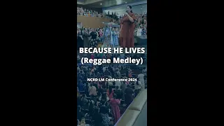 because he lives reggae medley min marianne santiago upcpi ncrd lm conference 2024