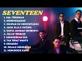 Download Lagu Seventeen Full Album - Seventeen Kompilasi Terpopuler