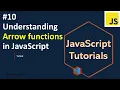Understanding Arrow functions in JavaScript JavaScript tutorials Zero to hero