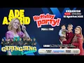 Download Lagu LIVE  ADE ASTRID X GERENGSENG TEAM // BIRTDAY PARTY //DIANA \u0026 ANDI