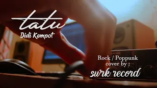 Didi Kempot - Tatu  ( Rock / Poppunk Cover by SWRK Record )