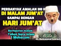 Download Lagu KERJAKAN AMALAN DAHSYAT INI DI HARI JUM'AT BERTEPATAN 1 MUHARRAM !! SIMAK KAJIAN GURU BAKHIET