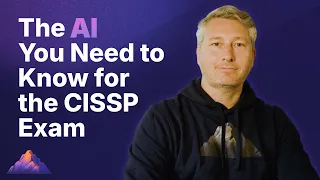 The AI You Need to Know for the CISSP Exam 2026