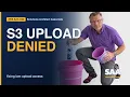 S3 Upload Fails Fix IAM PutObject Permissions SAA-C03