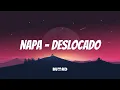Download Lagu NAPA - DESLOCADO [LETRA/LYRICS]
