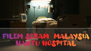 filem seram malaysia penunggu hospital berhantu 