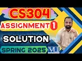 CS304 Assignment 1 solution 2025 CS304 Assignment 1 solution spring 2025 CS304 assignment 1 2025