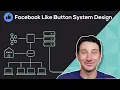 Design the Facebook Like Button Systems Design Questions 3 0 With Ex-Google SWE