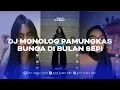 Download Lagu DJ BUNGA DI BULAN SEPI | DJ MONOLOG PAMUNGKAS VIRAL TIK TOK TERBARU 2025