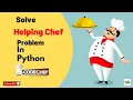 Easiest Problem Ever in Codechef Helping Chef Python