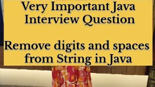 Interview Remove Digits and space from String in Java