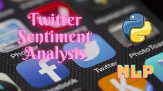 Twitter Sentiment Analysis NLP Machine Learning Python