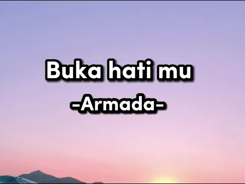 Download MP3 Armada- buka hatimu (lirik)