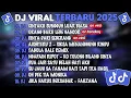 Lagu DJ TIKTOK TERBARU 2025🎵DJ CINTAKU SUNGGUH LUAR BIASA🎵DJ ORANG BARU LEBE GANCOR🎵FULL ALBUM