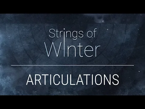 STRINGS OF WINTER | Articulation Playthrough