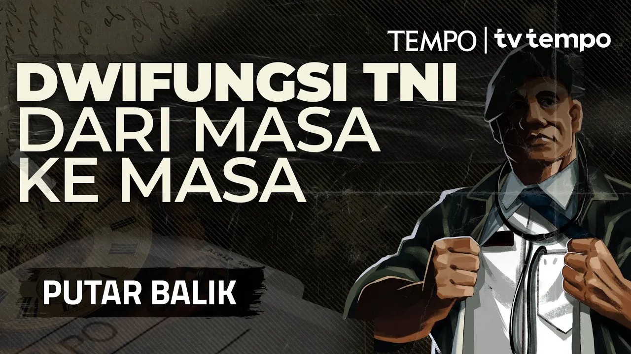 Dwifungsi Tentara dari Era Soekarno Hingga Soeharto | PUTAR BALIK
