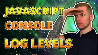 Javascript Console Log Levels - Log Info Debug Warn and Error